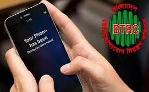 অনিবন্ধিত মোবাইল ফোন নিয়ে আশ্বস্ত করলো বিটিআরসি 